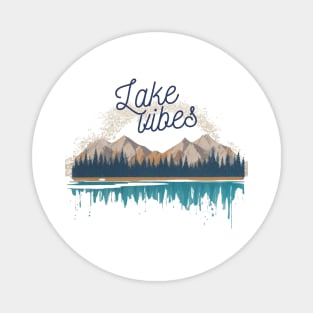 Lake Vibes Summer Vibes Vacation Cool Magnet